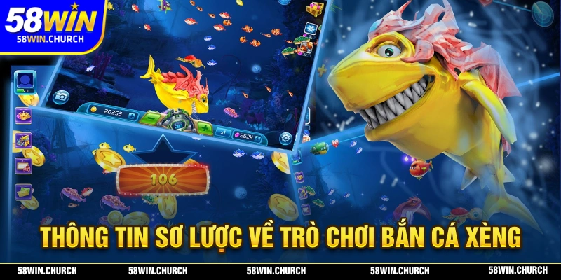 Thông tin sơ lược về trò chơi bắn cá xèng