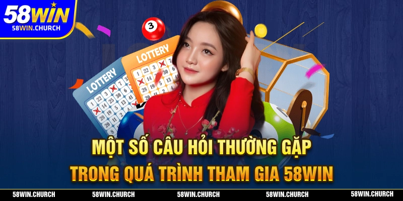 Những thắc mắc mà người chơi thường gặp trong quá trình tham gia nhà cái 58WIN