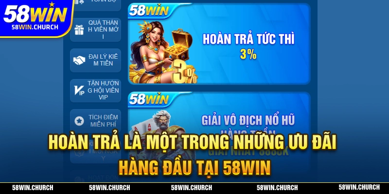 Ưu đãi hoàn trả là chương trình khuyến mãi được yêu thích nhất tại 58WIN