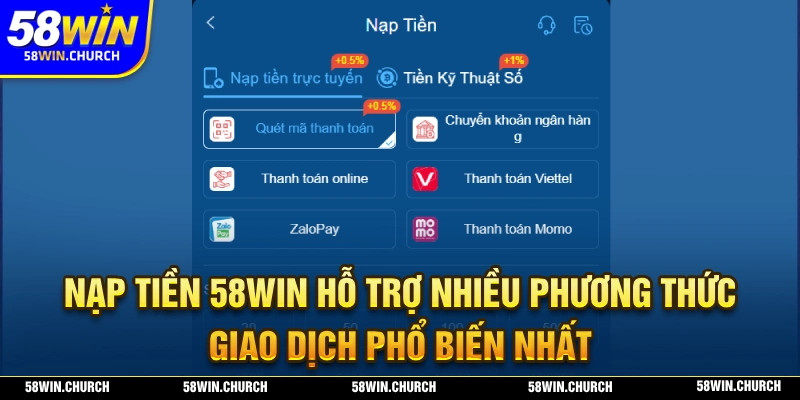 Quy trình nạp tiền 58WIN đảm bảo tiện lợi, nhanh chóng và an toàn tuyệt đối