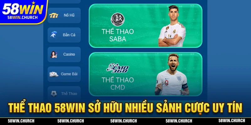 Thể thao 58WIN sở hữu đa dạng sảnh cược và kèo cược hấp dẫn